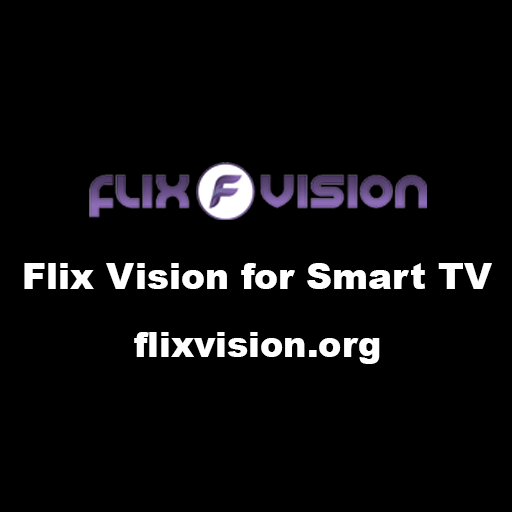 Flix Vision for Smart TV – Download Flix Vision Apk on Smart TV